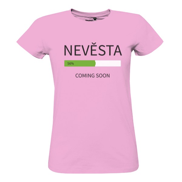Tričko s potiskem Tričko nevěsta coming soon 
